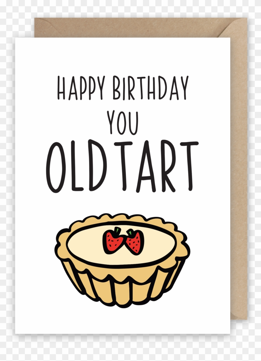 Happy Birthday You Old Tart - Happy Birthday You Gorgeous Human Being Clipart