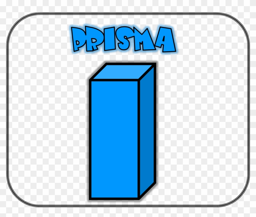 Carteles De Las Figuras Geométricas Prisma - Figura De Un Prisma Clipart #3631478