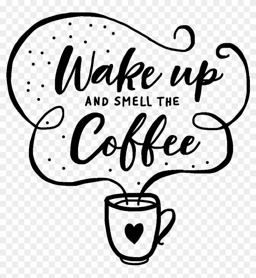 #wakeupandsmellthecoffee #coffee #wakeup #coffeecup - Coffee Clipart