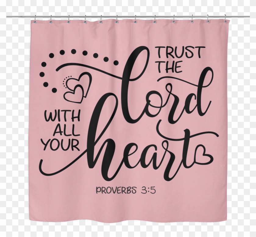 Trust In The Lord Shower Curtain - Window Valance Clipart #3663831
