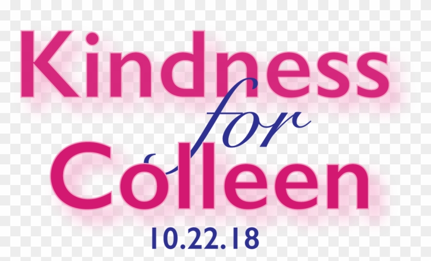 Kindness For Colleen - Graphic Design Clipart #3684232