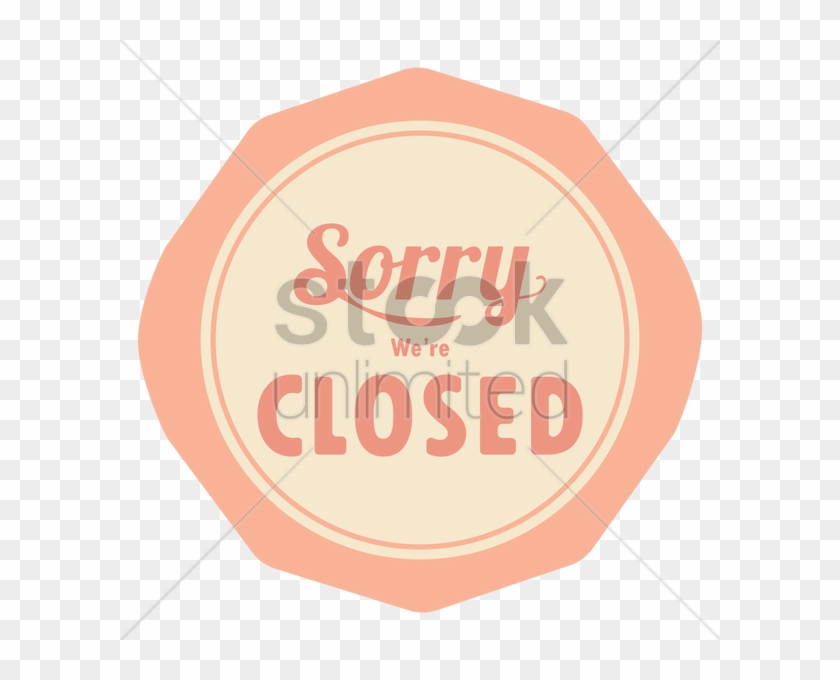 Sorry We Are Closed Label V矢量图形 - Circle Clipart #3689084