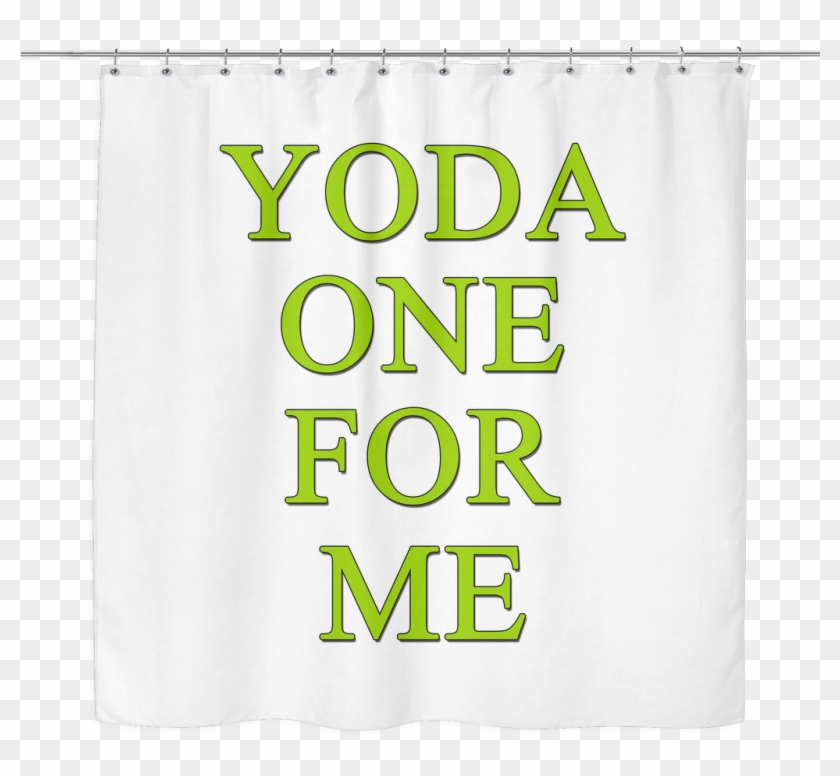 Starwars Shower Curtain Yoda One For Me Shower Curtain - Banner Clipart