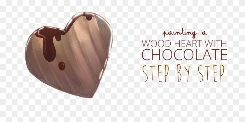 Painting A Wood Heart With Chocolate & Step By Step - Heart Clipart #3730198