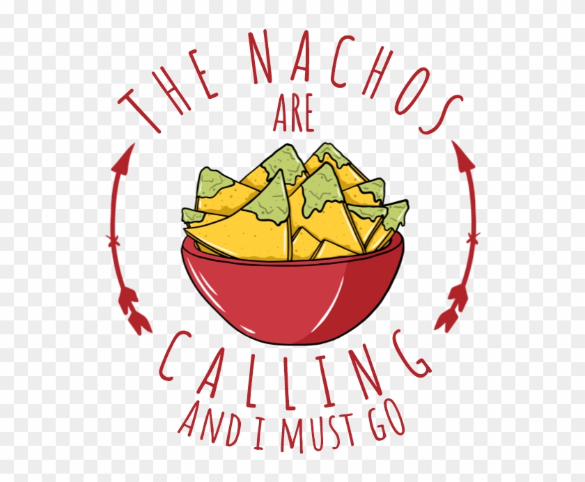Nachos Are Calling - Dish Clipart #389403