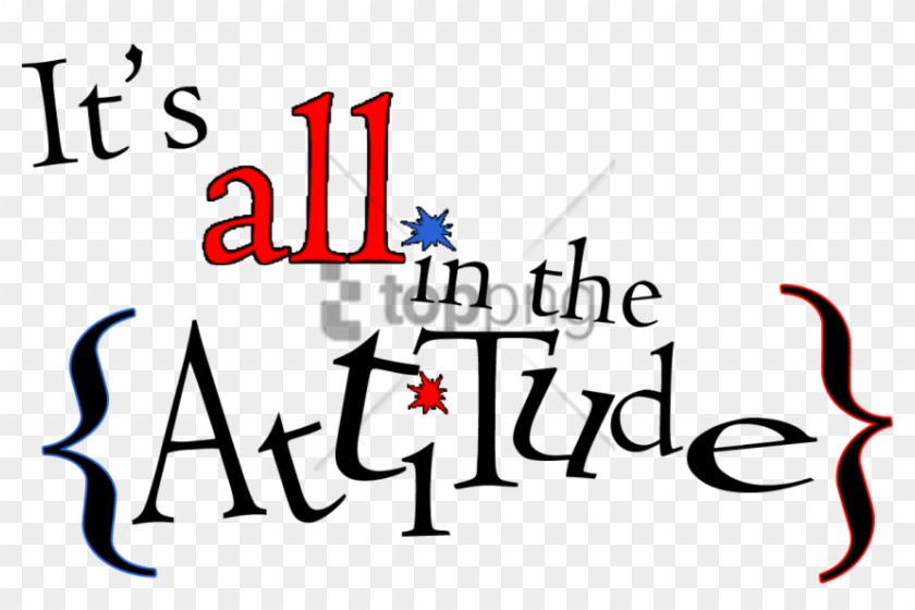 Free Png Its All In Attitude Png Images Transparent - Transparent Attitude Png Quotes Clipart