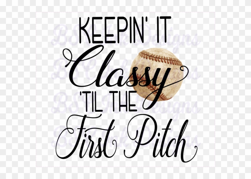 Keepin' It Classy 'til The First Pitch Digital Download, - Calligraphy Clipart