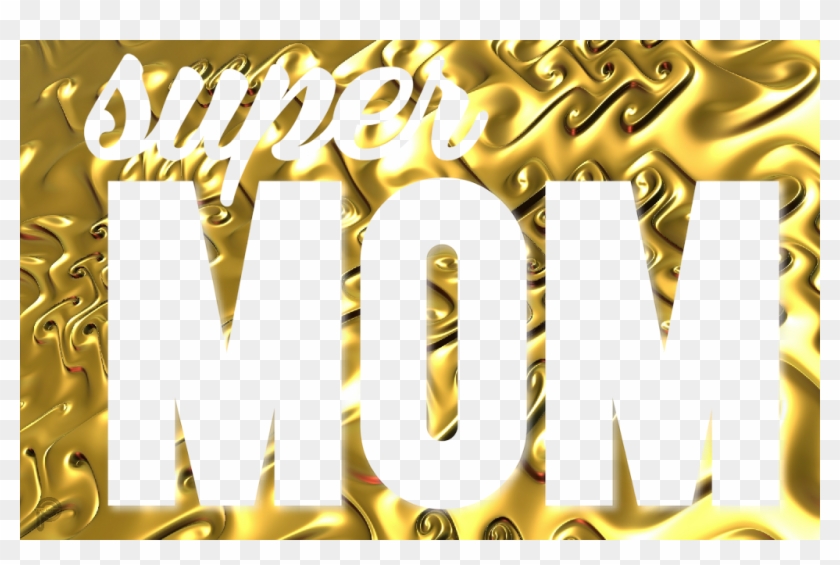 #super #mom #gold #background #mothersday #mother #muttertag - Fête De La Musique Clipart