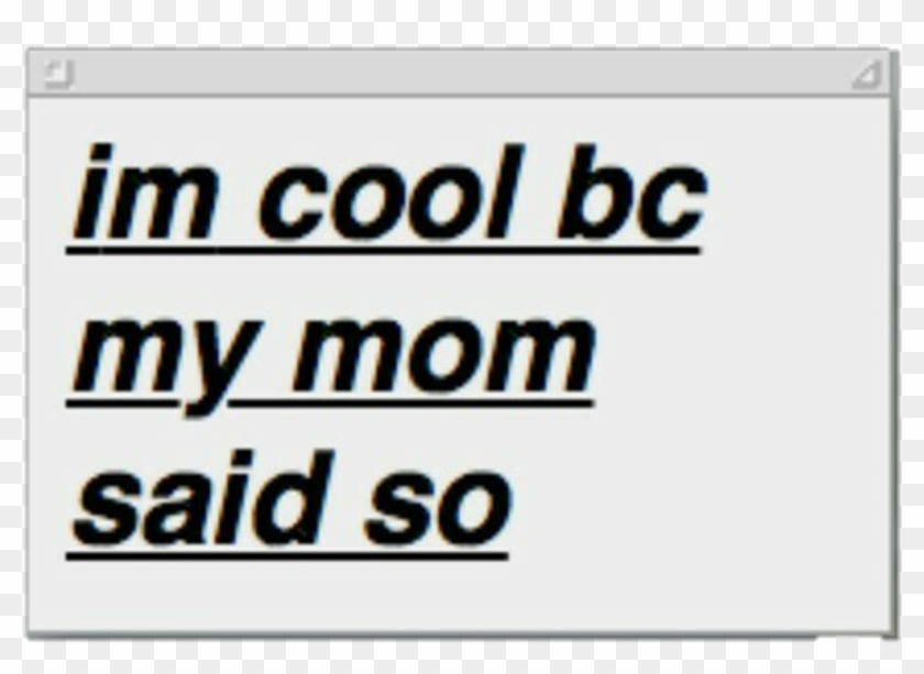 Im Cool Bc My Said So - Paper Product Clipart