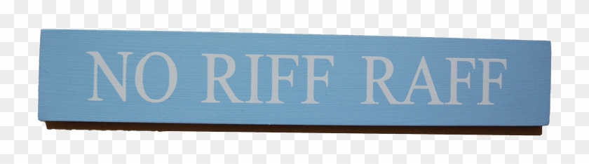 No Riff Raff House Sign - Signage Clipart #3893399