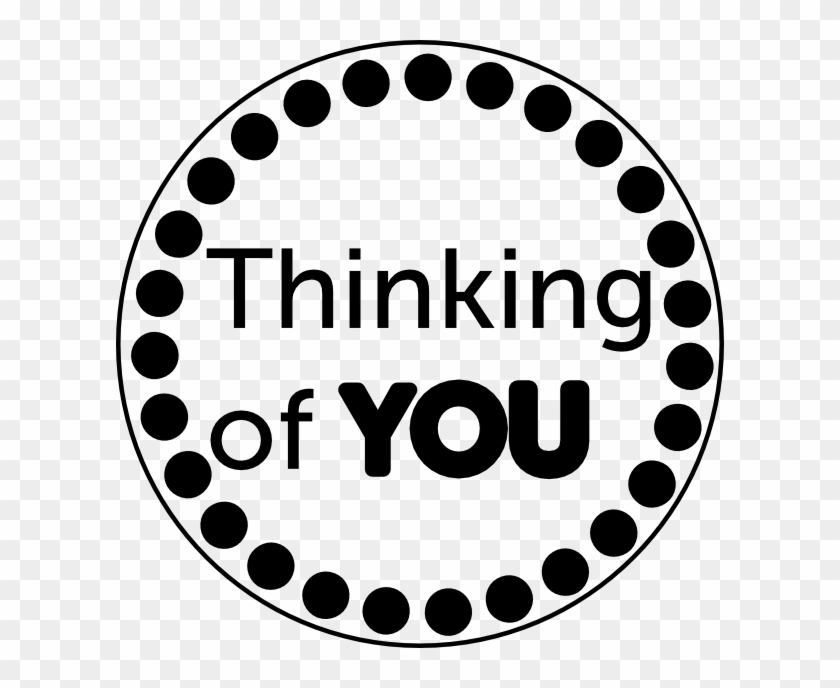 I'll Be The First To Tell You That I Thought About - Thinking Of You Black And White Clipart