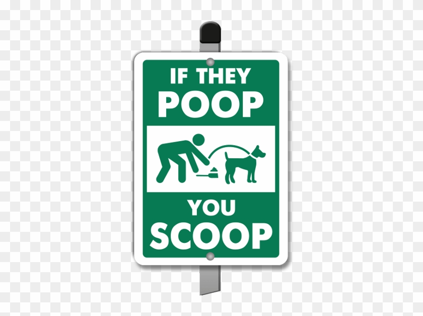 If They Poop You Scoop Yard Sign - Poop And Scoop Signs Clipart