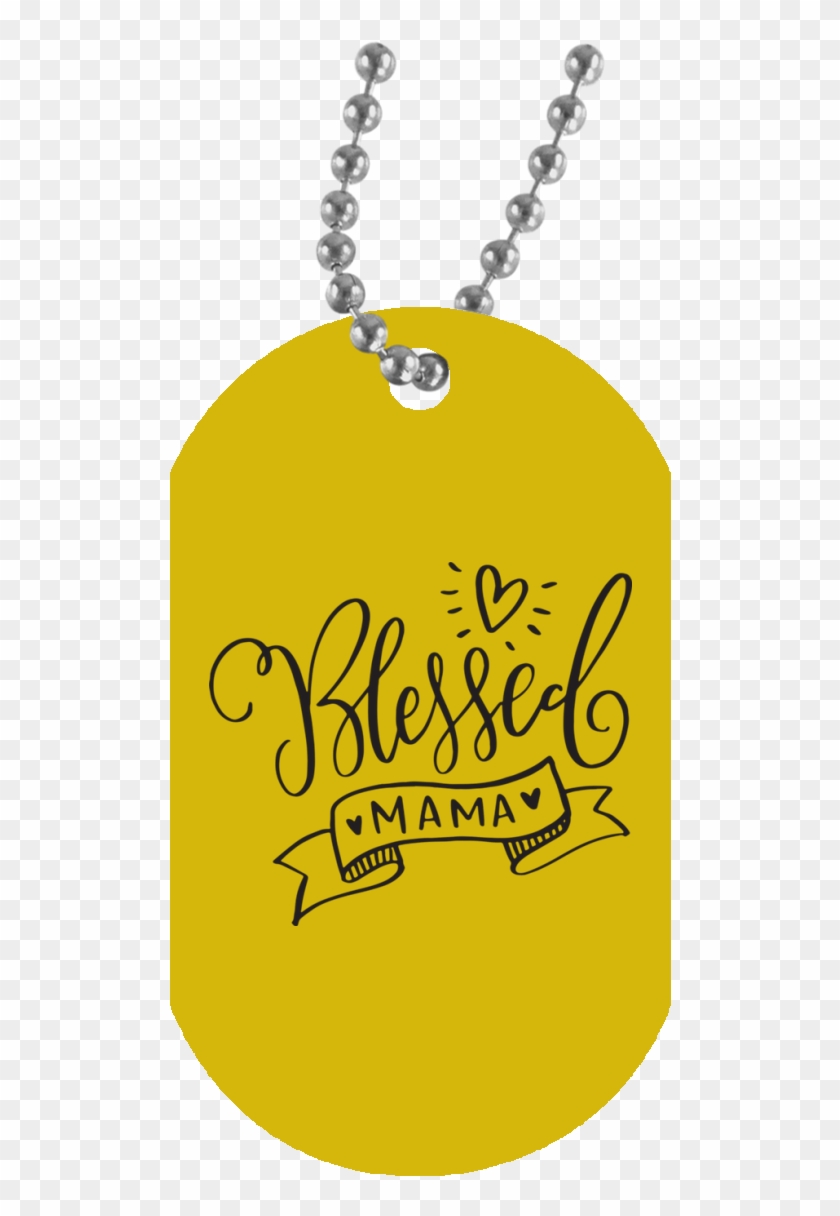 Blessed Mama Dog Tag - Happy Birthday To My Strong Daughter Clipart #3958198