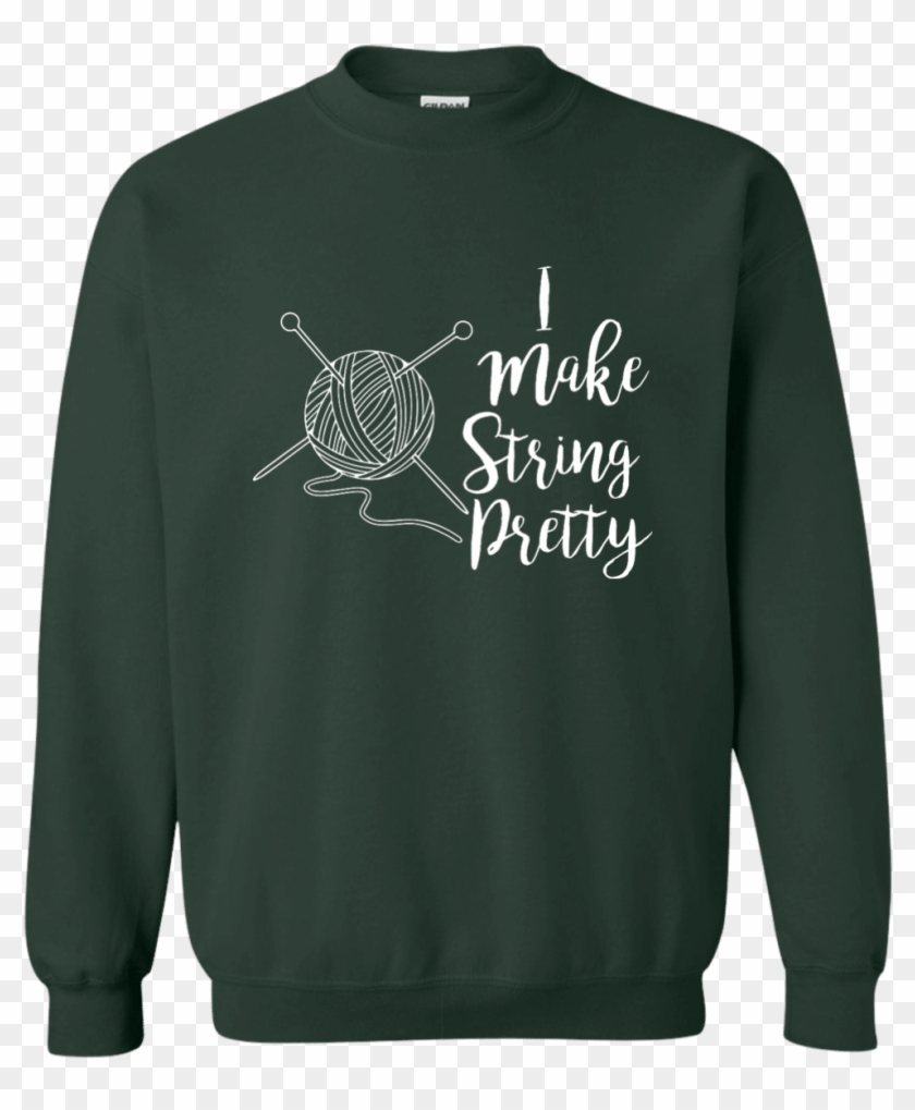 I Make String Pretty Sweatshirt 8 Oz - Sweater Clipart