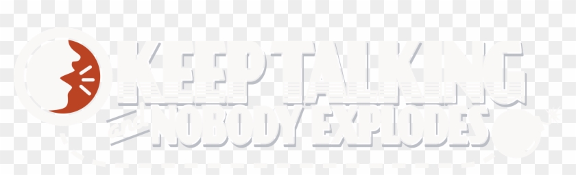 Keep Talking And Nobody Explodes Png - Keep Talking And Nobody Explodes Logo Png Clipart
