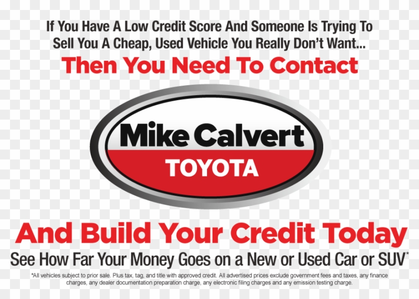 Looking To Build Your Credit We're Here For You - Mike Calvert Toyota Clipart #3973876