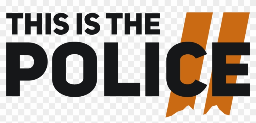 This Is The Police 2 Reveals New Turn-based Combat - Police 2 Logo Clipart