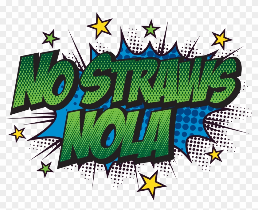 No Straws Nola - Every Hero Has A Story Clipart