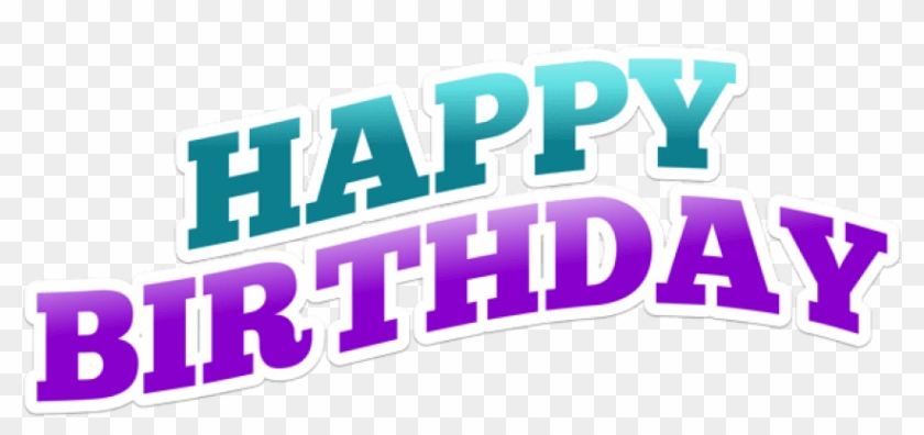Free Png Download Happy Birthday Png Text Png Images - Happy Birthday Png Text Clipart #407032