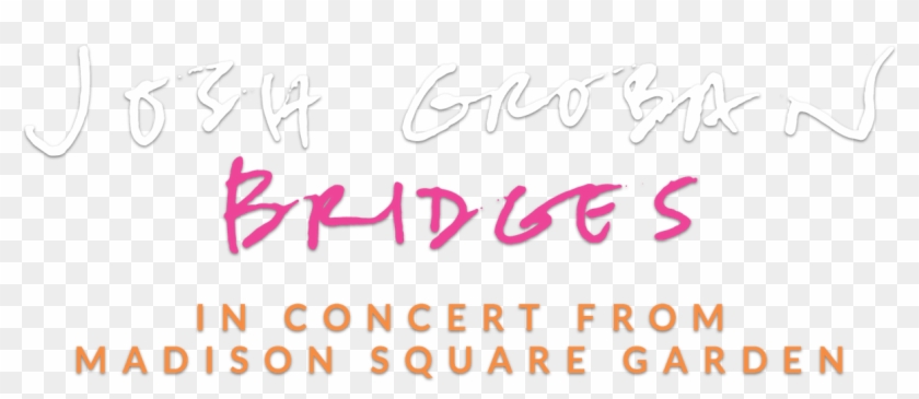 Josh Groban Bridges From Madison Square Garden - Calligraphy Clipart