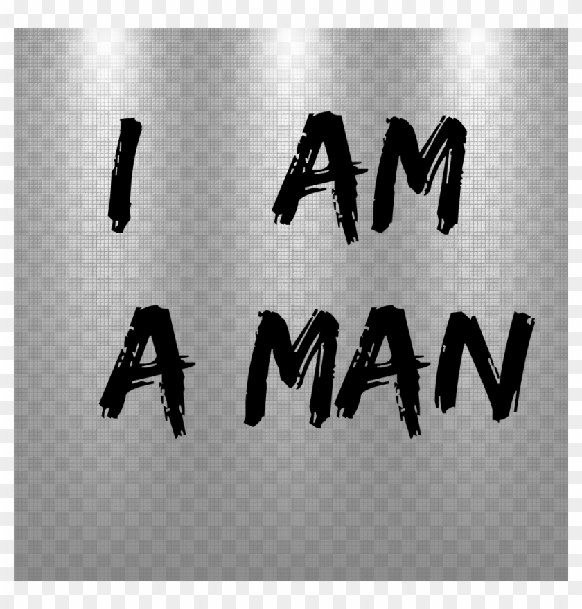 I Am A Man - Am A Men Clipart #4010622