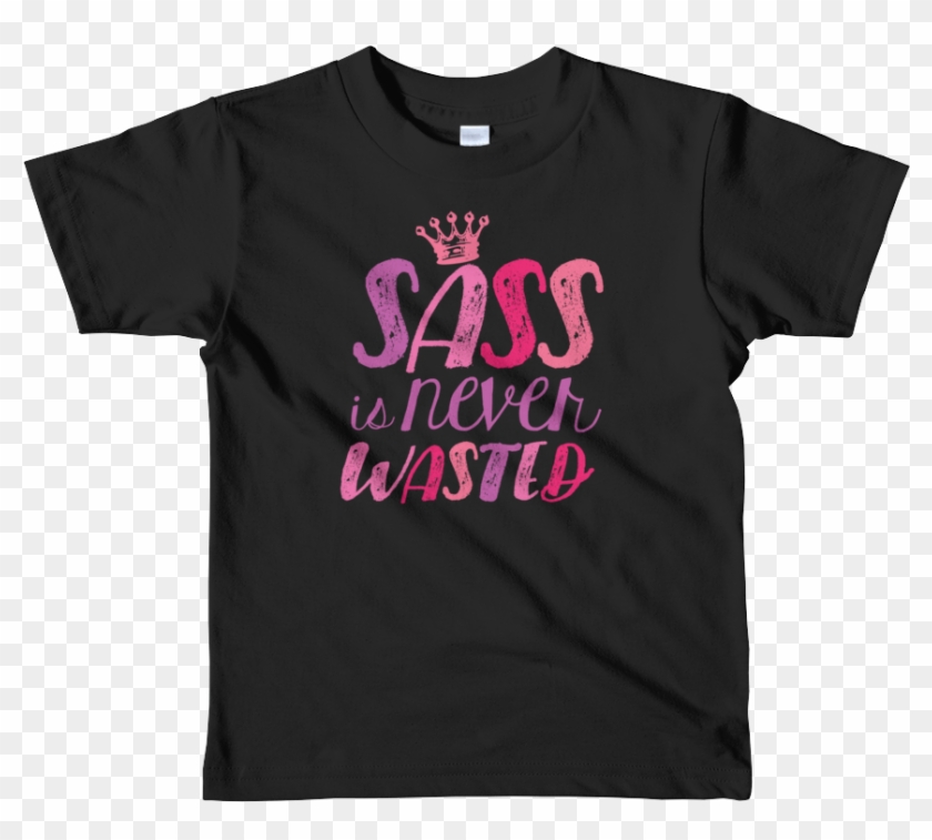 Sass Is Never Wasted Kid's Shirt - Active Shirt Clipart #4027385