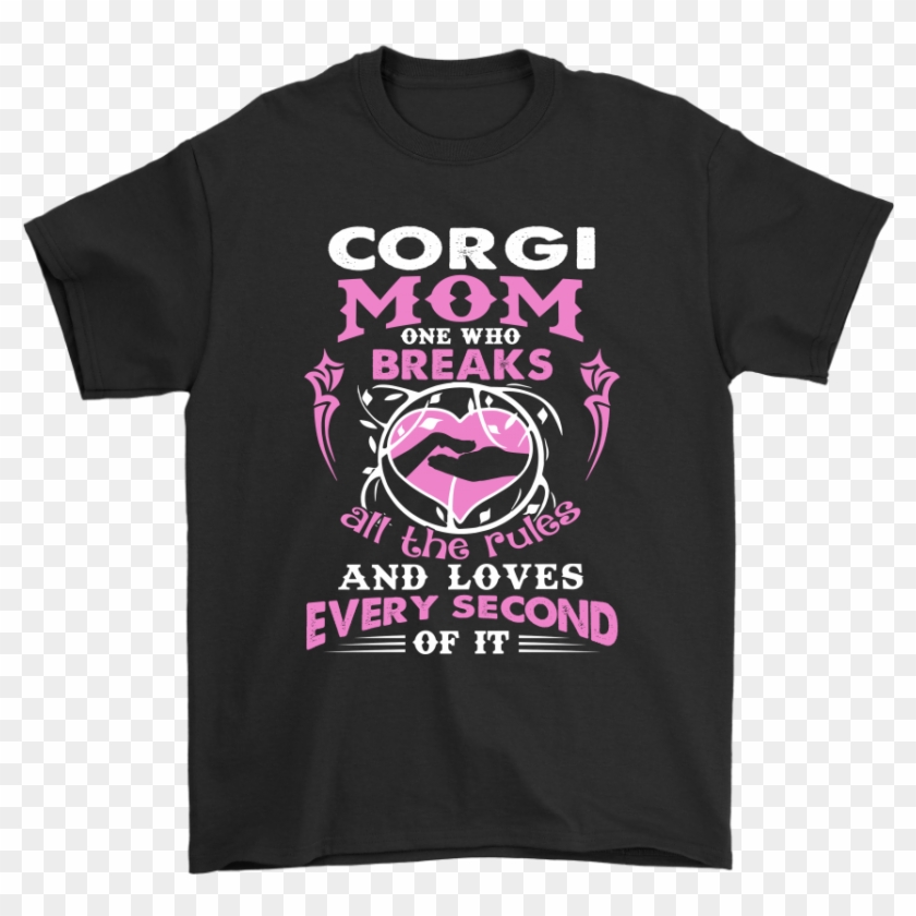 Corgi Mom One Who Breaks All The Rules And Loves Shirts - Texas And 49 Bitches Clipart