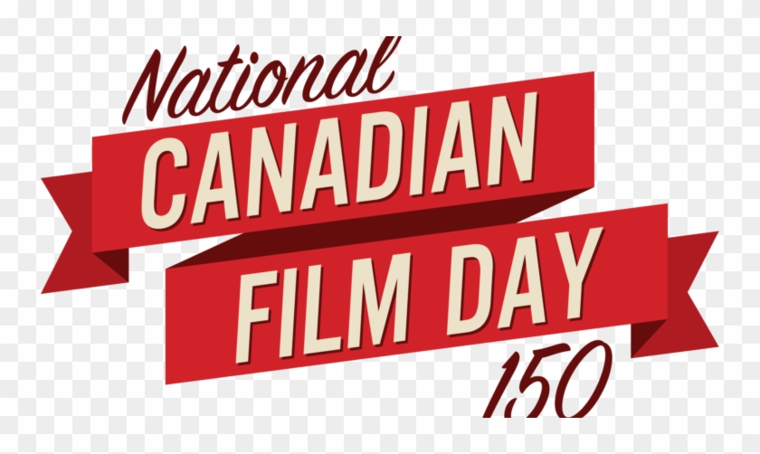 Swiff And National Canadian Film Day Celebrate Canada - Poster Clipart