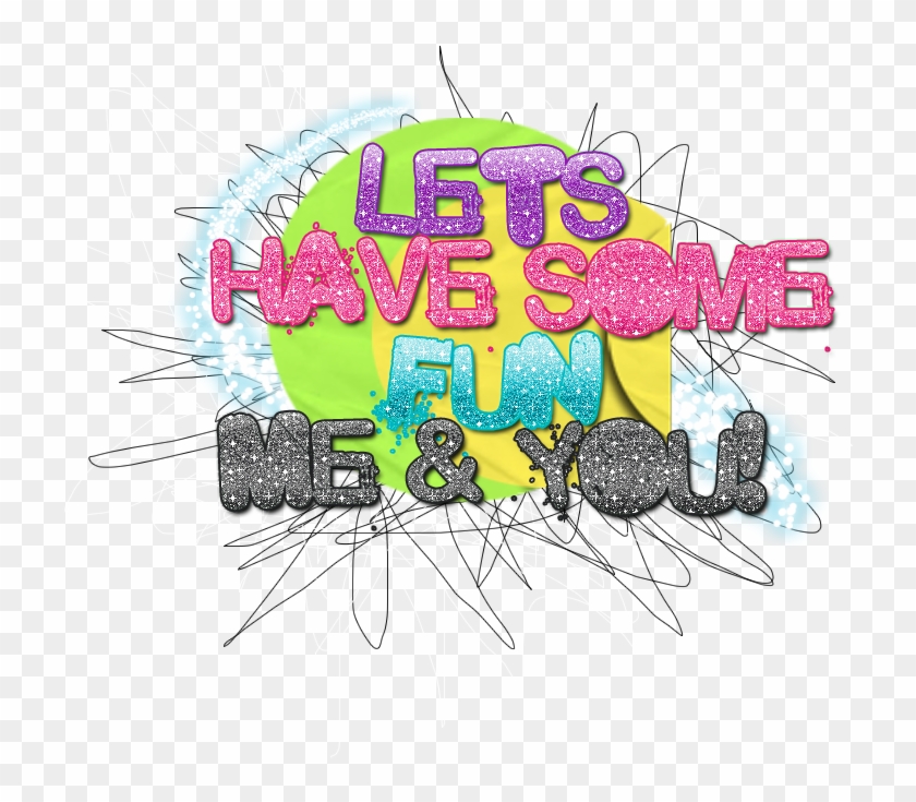 Have Fun Png - Graphic Design Clipart