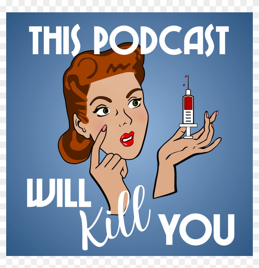 Podcast Will Kill You Podcast Clipart #4112784