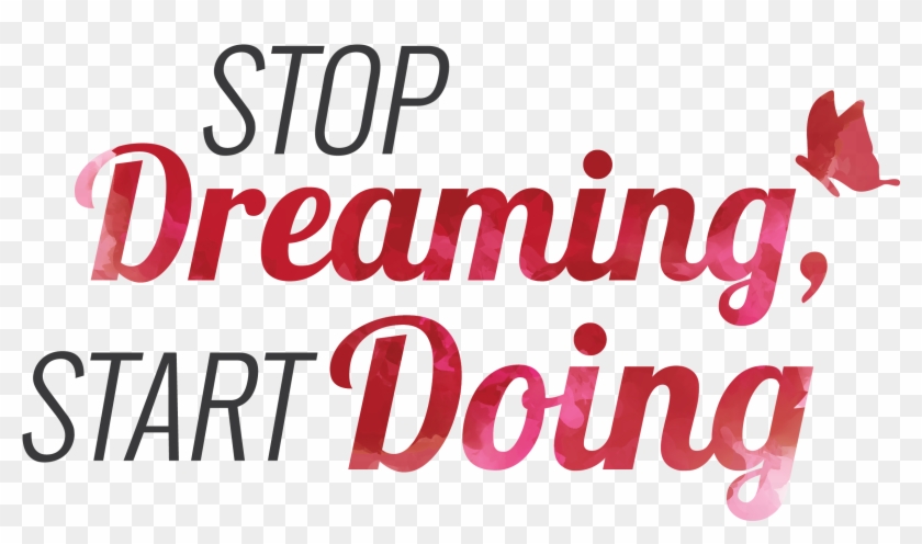 Pay Per Deletion Quote Stop Dreaming Start Doing - Postmygreetings Clipart #4125890