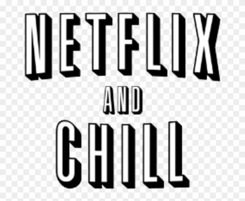 Netflix And Chill , Png Download - Netflix And Chill Transparent Clipart #4132217