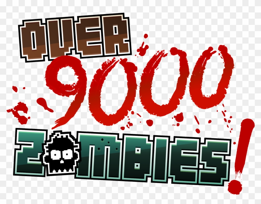 Over 9,000 Zombies [including Code Giveaway] - Over 9000 Zombies Clipart #4137736