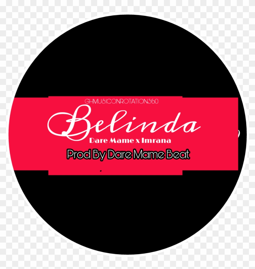 Dare Mame Belinda X Imrana Prod By Dare Mame Beat - Circle Clipart #4141096