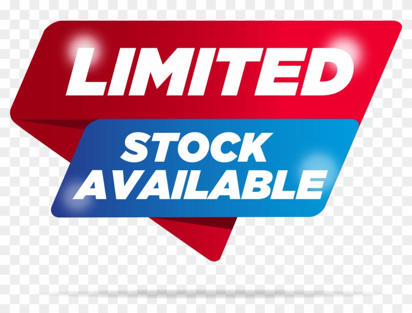 Limited Stock Png - Limited Stock Available Png Clipart
