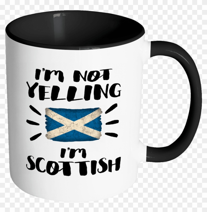 Robustcreative-i'm Not Yelling I'm Scottish Flag - Bitch Mug Clipart #4163268