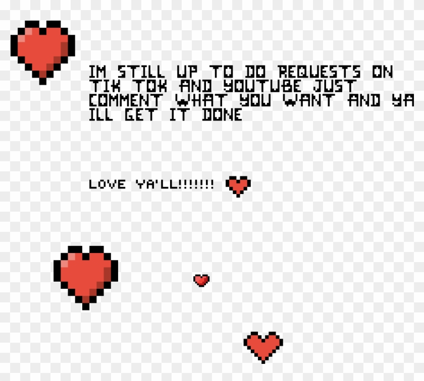 Still Doing Tik Tok And Youtube Requests - 8 Bit Heart Clipart