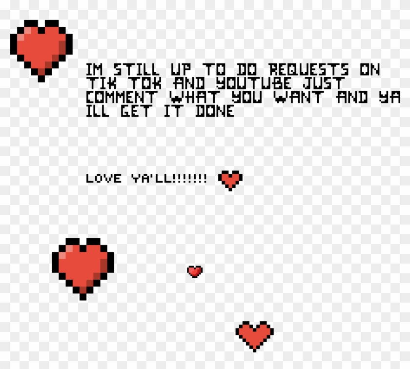 Still Doing Tik Tok And Youtube Requests - 8 Bit Heart Clipart #4181253