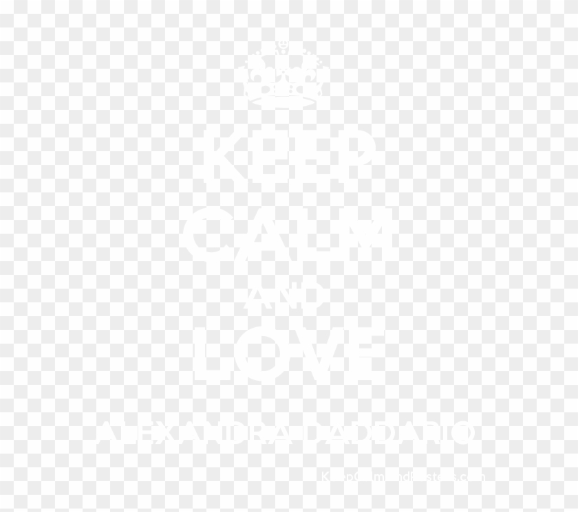 Keep Calm And Love Alexandra Daddario Poster - Keep Calm Imagine Dragons Clipart #4196747
