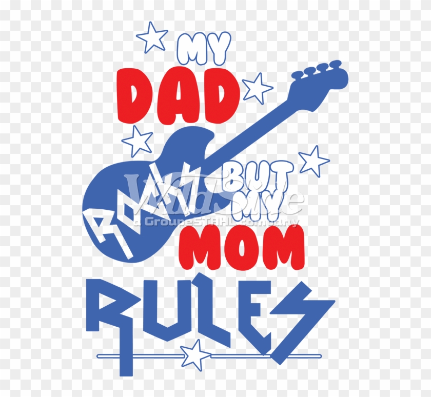 My Dad Rocks But My Mom Rules - Graphic Design Clipart