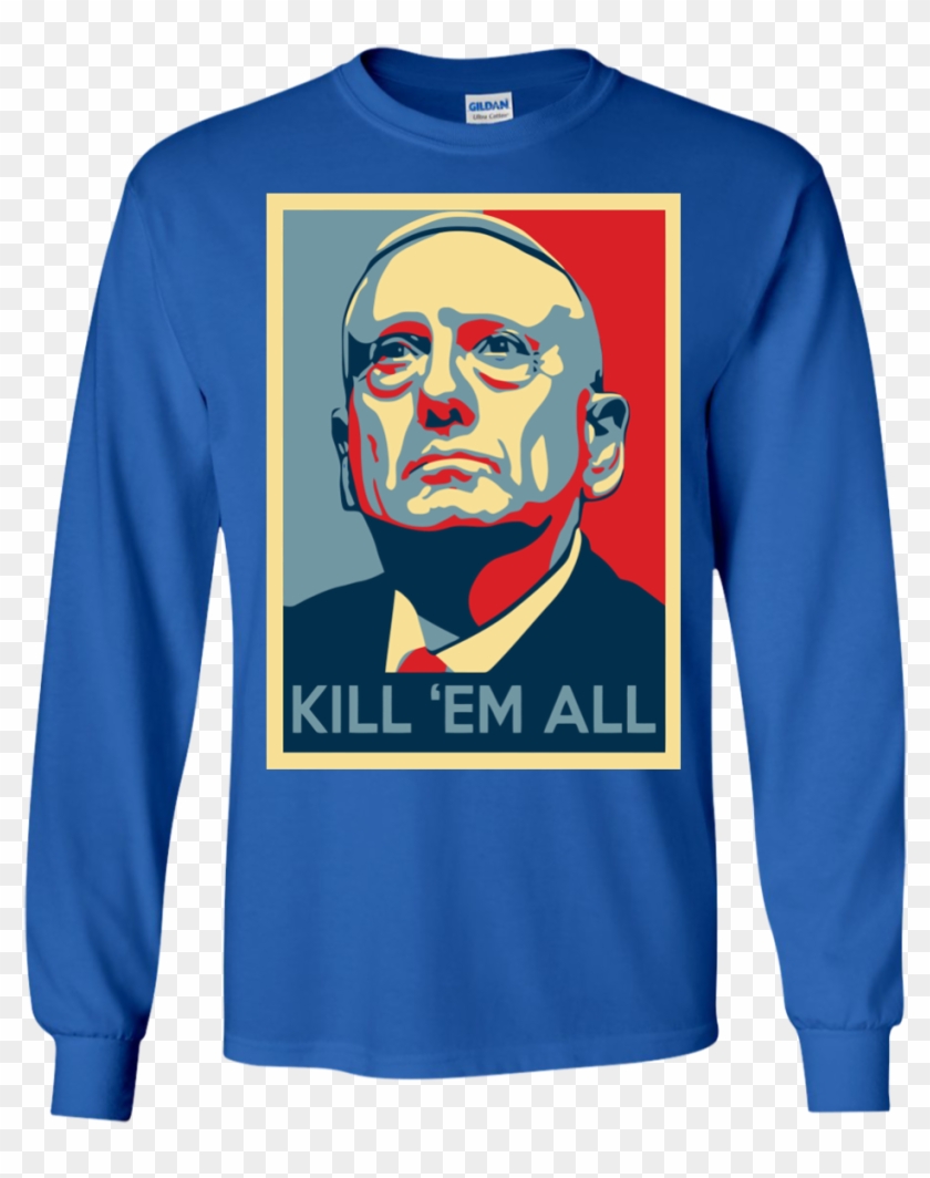 Mad Dog Mattis Shirt, Mattis Kill Em' All T-shirt, - Mad Dog Kill Em All Clipart #4210512