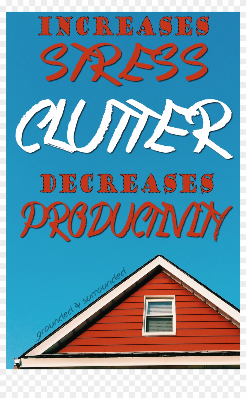 Png Clutter Increases Stress Decreases Productivity - Poster Clipart #4229876