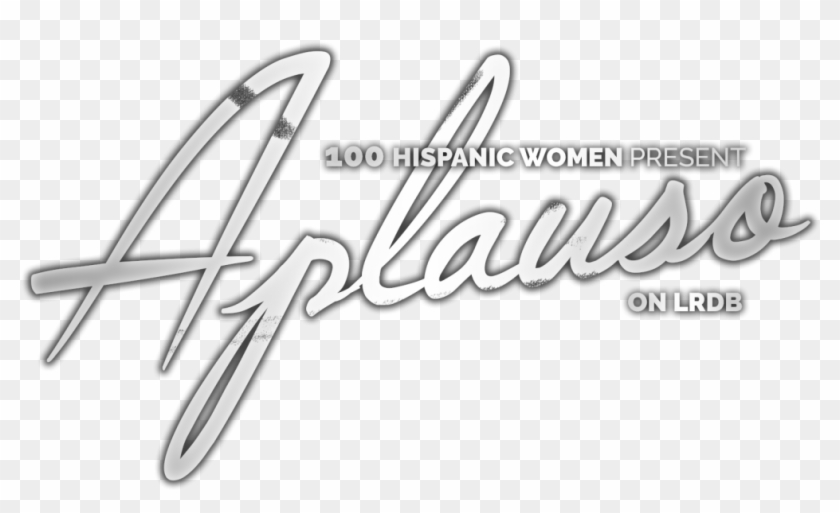100 Hispanic Women Present “aplauso” On Lrdb - Calligraphy Clipart