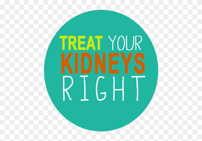Treat Your Kidneys Right - Graphic Design Clipart #4241499