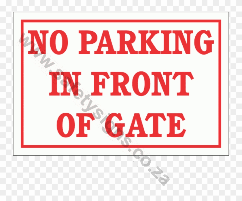 No Parking In Front Of Gate Sign - Indemnity Safety Sign Clipart