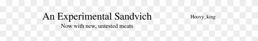 An Experimental Sandvich Sheet Music Composed By Hoovy - Beige Clipart