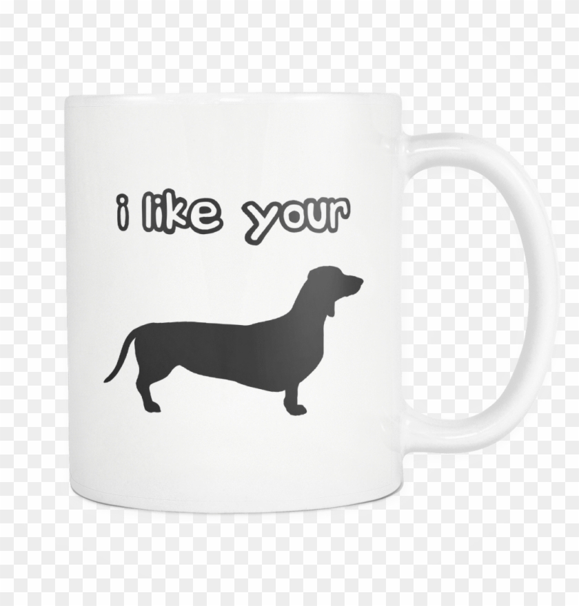 I Like Your Weiner Mug - Dachshund Clipart #4306426