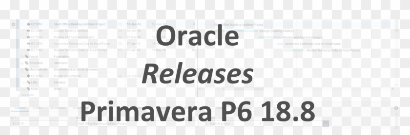 Oracle Releases Primavera P6 - Primavera P6 18.8 Clipart #4310189