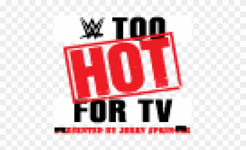 Too Hot For Tv Png Clipart