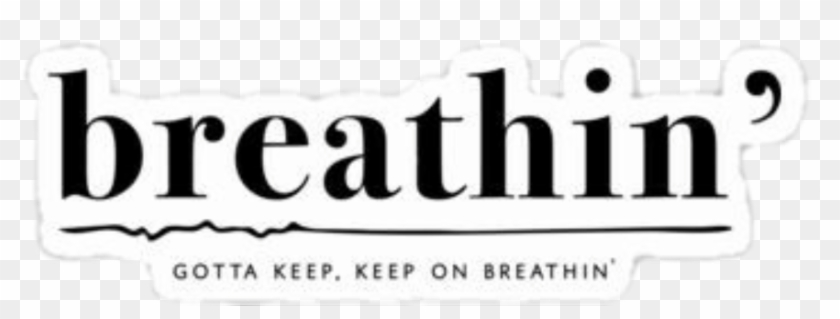 #ariana #grande #ari #arianagrande #words #text #breathin - Graphics Clipart